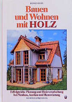 ISBN 9783893670734: Bauen und Wohnen mit Holz