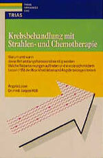 ISBN 9783893730797: Krebsbehandlung mit Strahlen und Chemotherapie