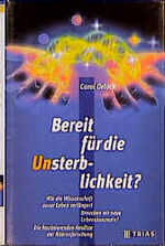 ISBN 9783893733675: Bereit für die Unsterblichkeit – Wie die Wissenschaft unser Leben verlängert. Brauchen wir neue Lebenskonzepte? Die faszinierenden Ansätze der Altersforschung