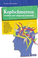 ISBN 9783893734023: Kopfschmerzen verstehen und erfolgreich behandeln