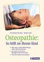 ISBN 9783893735457: Osteopathie: So hilft sie Ihrem Kind. Die sanfte Behandlung ohne Nebenwirkung - So wirkt sie bei den häufigsten Beschwerden - Was Sie selbst tun können