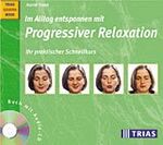 ISBN 9783893735631: Im Alltag entspannen mit Progressiver Relaxation. Ihr praktischer Schnellkurs: Buch mit Audio-CD