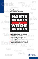 ISBN 9783893736348: Harte Drogen - weiche Drogen? – Alle wichtigen Suchtmittel und wie sie wirken. Wie Sie Signale für eine Abhängigkeit erkennen. Hilfreiche Informationen für Eltern, Freunde und Lehrer