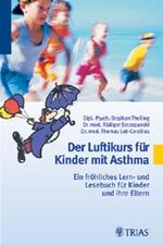 ISBN 9783893736447: Der Luftikurs für Kinder mit Asthma: Ein fröhliches Lern- und Lesebuch für Kinder und ihre Eltern Ein fröhliches Lern- und Lesebuch für Kinder und ihre Eltern