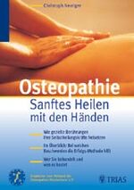 Osteopathie: Sanftes Heilen mit den Händen. Wie gezielte Berührungen Ihre Selbstheilungskräfte freisetzen