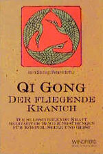 ISBN 9783893850334: Qi Gong - Der fliegende Kranich