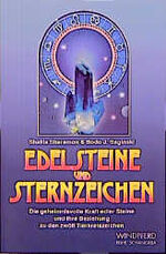 ISBN 9783893850501: Edelsteine und Sternzeichen - Die geheimnisvolle Kraft edler Steine und ihre Beziehung zu den zwölf Tierkreiszeichen