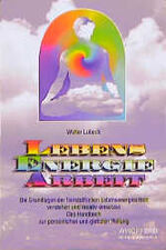 ISBN 9783893851546: Lebens Energie Arbeit