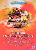 Walter Lübeck: Guarana - Das Energie-Eli