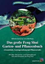 ISBN 9783893853083: Das grosse Feng Shui Garten- und Pflanzenbuch - Grundstück, Gartengestaltung und Pflanzenwahl. Mit über 700 Zimmer- und Gartenpflanzen nach den Prinzipien des Feng Shui