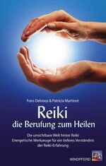 ISBN 9783893854097: Reiki - die Berufung zum Heilen – Die unsichtbare Welt hinter Reiki. Energetische Werkzeuge für ein tieferes Verständnis der Reiki-Erfahrung
