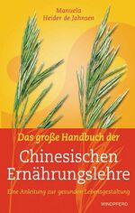 ISBN 9783893855117: Das große Handbuch der Chinesischen Ernährungslehre: Eine Anleitung zur gesunden Lebensgestaltung