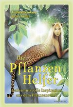 ISBN 9783893855735: Die Pflanzenhelfer – Geheimnisvolle Inspiration aus dem Pflanzenreich