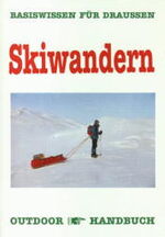 ISBN 9783893921065: Outdoor Skiwandern