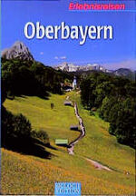 ISBN 9783893931552: Sigloch Erlebnisreisen: Oberbayern