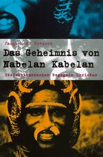 ISBN 9783893972616: Das Geheimnis von Nabelan Kabelan - Steinzeitmenschen begegnen Christus