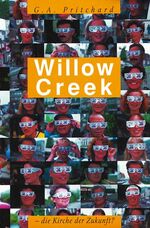 ISBN 9783893972623: Willow Creek: die Kirche der Zukunft?