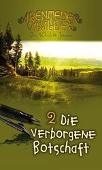 ISBN 9783893975921: Die verborgene Botschaft - Abenteuerwälder Band 2