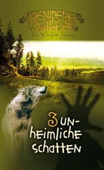 Unheimliche Schatten – Abenteuerwälder Band 3