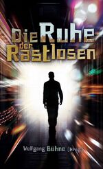 ISBN 9783893977802: Die Ruhe der Rastlosen