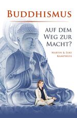 ISBN 9783893979868: Buddhismus auf dem Weg zur Macht?