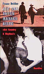 ISBN 9783894013370: Auf des toten Mannes Kiste - Get Country & Rhythm!