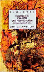 ISBN 9783894013424: Figuren und Figurationen - Über Malerei und mich selbst