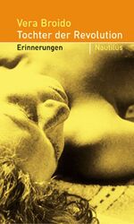 ISBN 9783894014438: Tochter der Revolution. Erinnerungen Gebundene Ausgabe – 1. August 2004