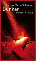 ISBN 9783894015862: Bunker - Roman ( Der neue Roman der "Tannöd"-Autorin von Tannöd )