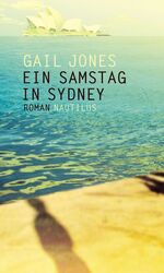 Gall Jones: Ein Samstag in Sydney. Gall Jones: Ein Samstag in Sydney.