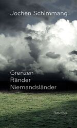 ISBN 9783894017989: Grenzen Ränder Niemandsländer - 51 Geländegänge