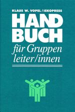 ISBN 9783894030995: Handbuch für GruppenleiterInnen - Zur Theorie und Praxis der Interaktionsspiele