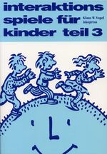 ISBN 9783894032739: Interaktionsspiele für Kinder Teil 3 - Affektives Lernen für 8- bis 12-jährige