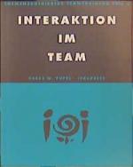 ISBN 9783894036133: Interaktion im Team - Wie wird die Gruppe zum Team? Band 3