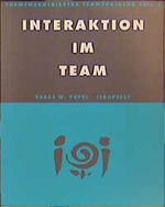 ISBN 9783894036133: Interaktion im Team - Wie wird die Gruppe zum Team?