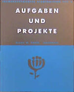 ISBN 9783894036140: Aufgaben und Projekte – Wie kann das Team seine Arbeit wirkungsvoll organisieren?