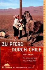 ISBN 9783894050306: Zu Pferd durch Chile