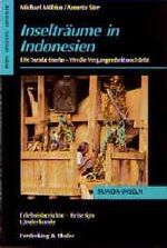 Inselträume in Indonesien - die Sunda-Inseln - wo die Vergangenheit noch lebt