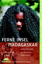 ISBN 9783894050580: Ferne Insel Madagaskar – Wo Vanille und Pfeffer wächst