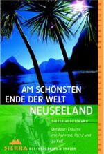 ISBN 9783894051242: Am schönsten Ende der Welt Neuseeland