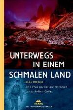 ISBN 9783894051600: Unterwegs in einem schmalen Land: Eine Frau bereist die extremen Landschaften Chiles