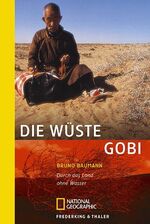 ISBN 9783894052232: Die Wüste Gobi - Durch das Land ohne Wasser