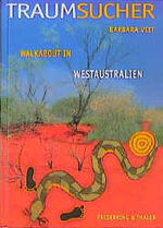 ISBN 9783894053703: Traumsucher - Walkabout in Westaustralien