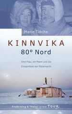 Marie Tièche: Kinnvika 80° Nord