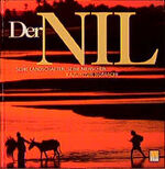 Der Nil - seine Landschaften, seine Menschen