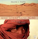 ISBN 9783894055172: Heisse Sonne kalter Mond - Tuaregnomaden in der Sahara