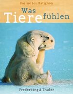 ISBN 9783894056629: Was Tiere fühlen