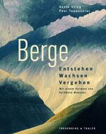 ISBN 9783894056742: Berge – Entstehen Wachsen Vergehen