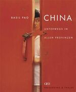 ISBN 9783894056957: China. Unterwegs in allen Provinzen. Fotogr. und Text Basil Pao. Aus dem Engl. von Christel Klink / GEO