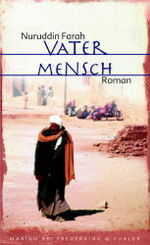 Nuruddin Farah: Vater Mensch. Roman - si Nuruddin Farah: Vater Mensch. Roman - si